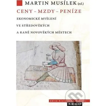 Kniha Ceny – mzdy – peníze - Martin Musílek Argo