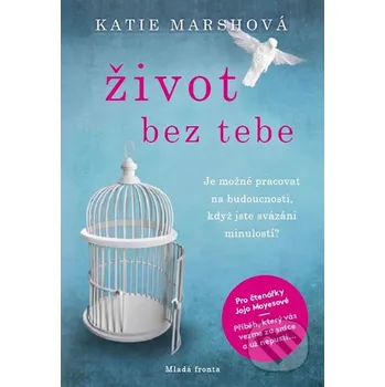 Život bez tebe - Katie Marsh Mladá fronta