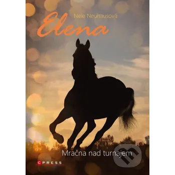 Kniha Elena: Mračna nad turnajem - Nele Neuhaus CPRESS
