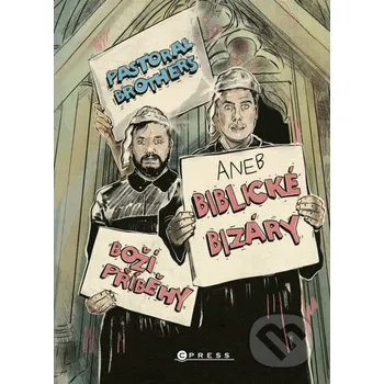 Kniha Boží příběhy aneb Biblické bizáry od Pastoral Brothers - Jakub Helebrant, Karel Müller, Kabinet č 5 (ilustrátor) CPRESS