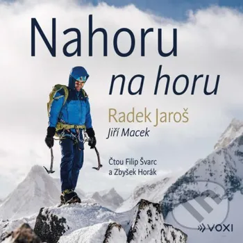 Nahoru na horu - Radek Jaroš,Jiří Macek Voxi