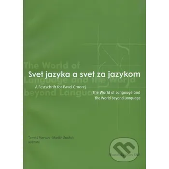 Svet jazyka a svet za jazykom - Tomáš Marvan Filozofický ústav SAV
