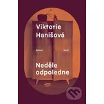 Neděle odpoledne - Viktorie Hanišová Host