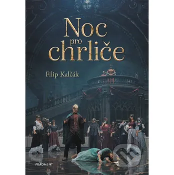 Kniha Noc pro chrliče - Filip Kalčák, Petr Mlejnecký (ilustrátor) Nakladatelství Fragment