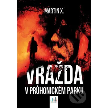 Kniha Vražda v Průhonickém parku - Martin X. Grada