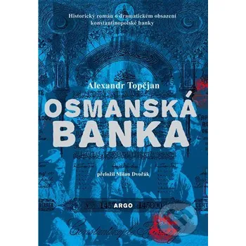 Kniha Osmanská banka - Alexandr Topčjan Argo