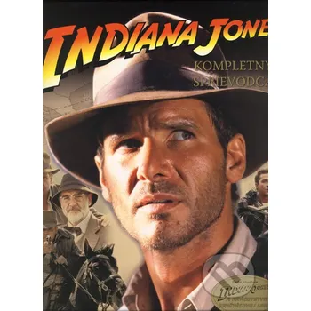 Umění Indiana Jones - kompletný sprievodca - James Luceno Eastone Books