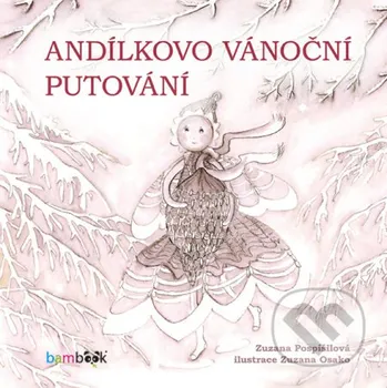 Kniha Andílkovo vánoční putování - Zuzana Pospíšilová, Zuzana Osako (ilustrátor) Grada
