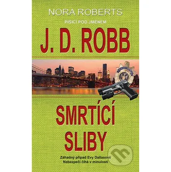 Kniha Smrtící sliby - J.D. Robb Grada