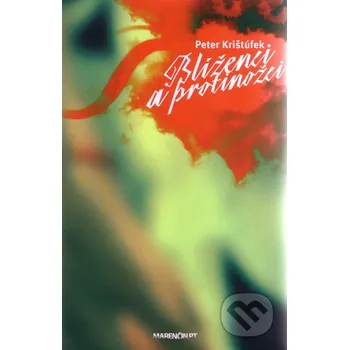 Blíženci a protinožci - Peter Krištúfek Marenčin PT