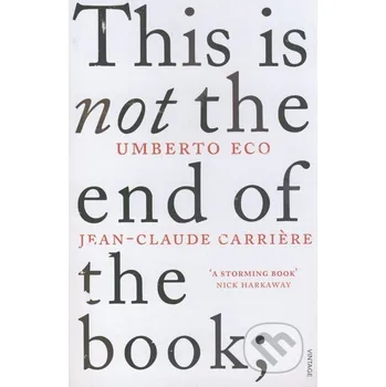 This is not the End of the Book - Umberto Eco, Jean-Claude Carrière Vintage