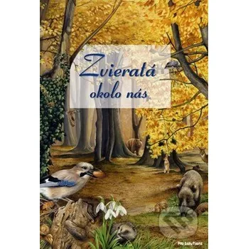 Encyklopedie Zvieratá okolo nás - Vnímavé deti Vnímavé deti