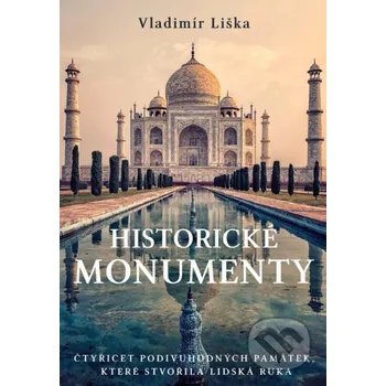 Kniha Historické monumenty - Vladimír Liška XYZ