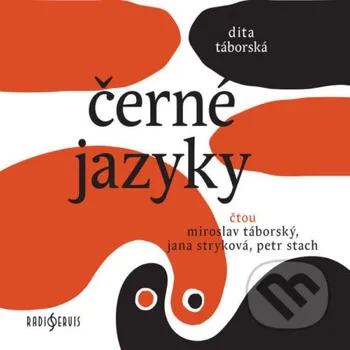 Černé jazyky - Dita Táborská Radioservis
