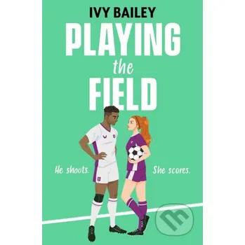 Beletrie pro dospělé Playing the Field - Ivy Bailey, Jacqueline Li (ilustrátor) Simon & Schuster