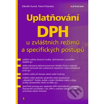 Kniha Uplatňování DPH u zvláštních režimů a specifických postupů - Zdeněk Kuneš, Pavla Polanská Grada