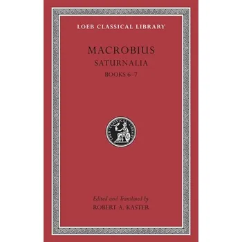 Beletrie pro dospělé Saturnalia - Macrobius [EN] (2011, Vázaná, Harvard University Press)