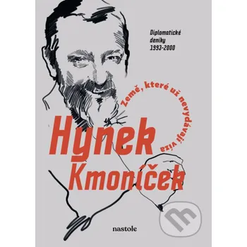 Kniha Země, které už nevydávají víza - Hynek Kmoníček nastole