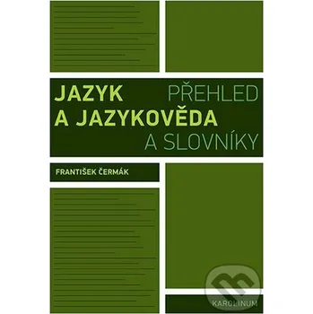 Jazyk a jazykověda - František Čermák Karolinum