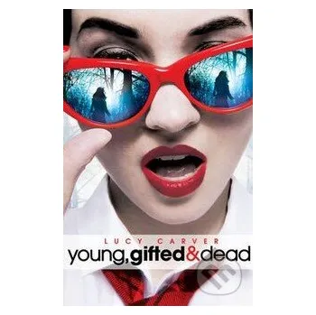 Beletrie pro dospělé Young, Gifted and Dead - Lucy Carver Pan Macmillan