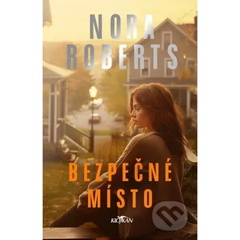 Kniha Bezpečné místo - Nora Roberts Alpress