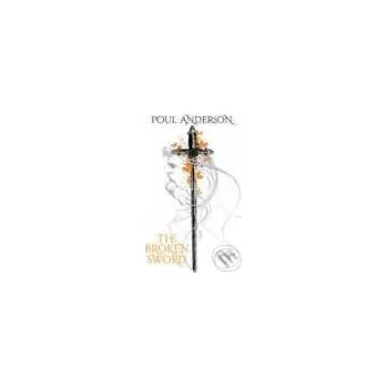 The Broken Sword - Poul Anderson Gollancz