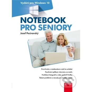 Notebook pro seniory - Josef Pecinovský Computer Press