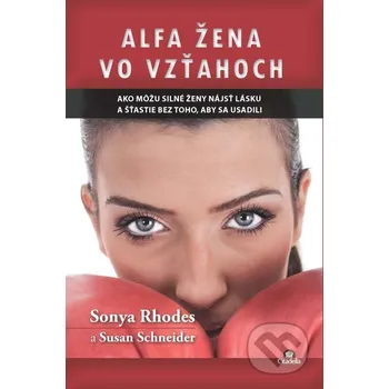 Kniha Alfa žena vo vzťahoch - Sonya Rhodes, Susan Schneider Citadella