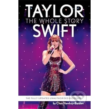 Populárně naučná literatura pro dospělé Taylor Swift - Chas Newkey-Burden HarperCollins