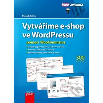 Kniha Vytváříme e-shop ve WordPressu pomocí WooCommerce - Dušan Beleščák Computer Press
