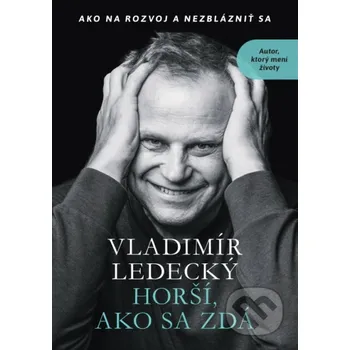Kniha Horší, ako sa zdá - Vladimír Ledecký Polypress