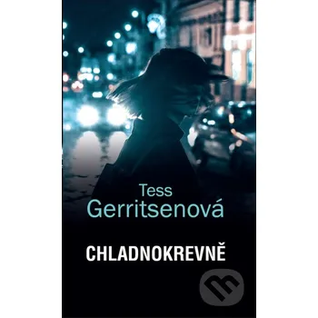 Kniha Chladnokrevně - Tess Gerritsen HarperCollins