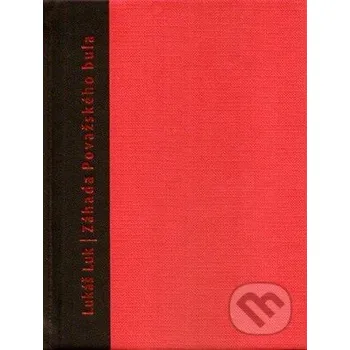 Záhada Považského bula - Lukáš Luk Petrus