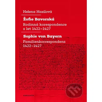 Kniha Žofie Bavorská / Sophie von Bayern - Helena Hasilová Karolinum