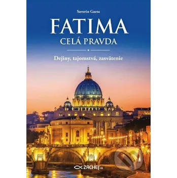 Kniha Fatima - celá pravda - Saverio Gaeta Zachej