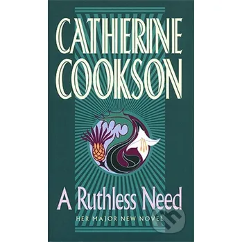 Beletrie pro dospělé Ruthless Need - Catherine Cookson Corgi Books