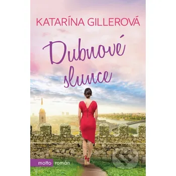 Kniha Dubnové slunce - Katarína Gillerová Motto