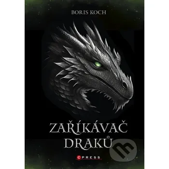 Kniha Zaříkávač draků - Boris Koch CPRESS