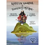 Kapitán Adorabl a Toulavý ostrov - Ondřej Vojtěch, Dominik Landsman Pikola