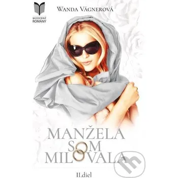 Kniha Manžela som milovala 2 - Wanda Vágnerová MERIDIANO-press