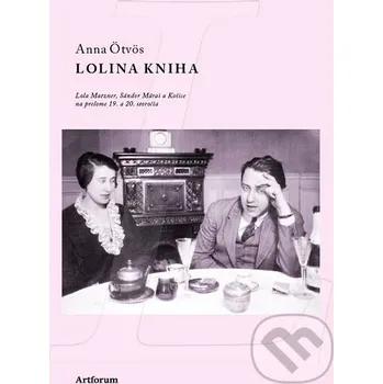 Kniha Lolina kniha - Anna Ötvös Artforum