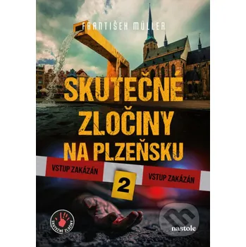 Kniha Skutečné zločiny na Plzeňsku 2 - František Müller nastole