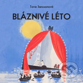 Bláznivé léto - Tove Janssonová Tympanum