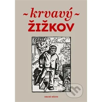 Kniha Krvavý Žižkov - Martin Reiner Druhé město
