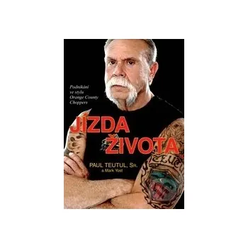 Jízda života - Paul Teutul Bodyart Press