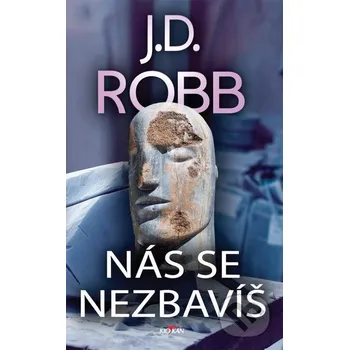 Kniha Nás se nezbavíš - J.D. Robb Alpress