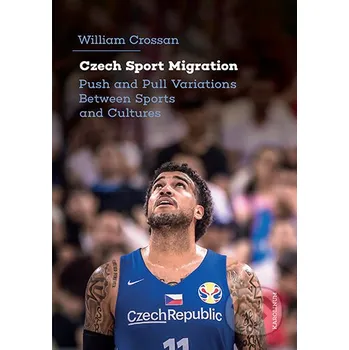 Kniha Czech Sport Migration - William Crossan Karolinum