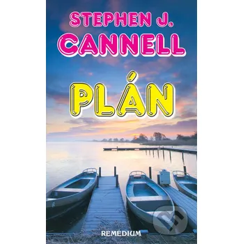 Plán - Stephen J. Cannell Remedium