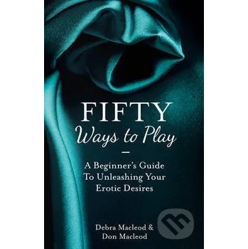 Fifty Ways To Play - Debra Macleod , Don Macleod HarperCollins