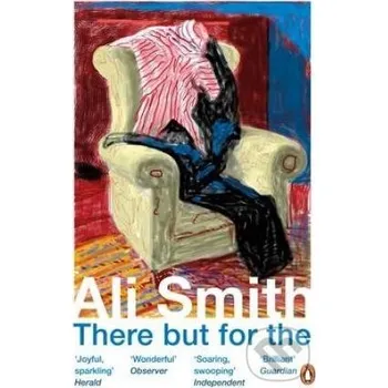 Beletrie pro dospělé There But For The - Ali Smith Penguin Books